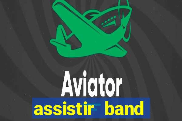 assistir band sports ao vivo gratis